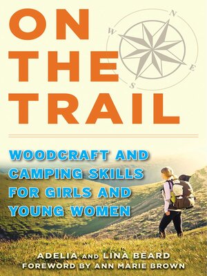 cover image of On the Trail: Woodcraft and Camping Skills for Girls and Young Women
